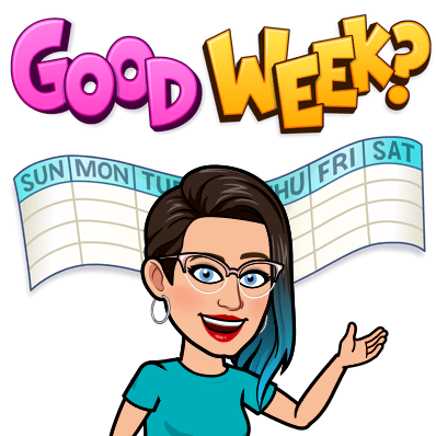 Bitmoji of Sophia in front of a weekly calendar asking "good week?"